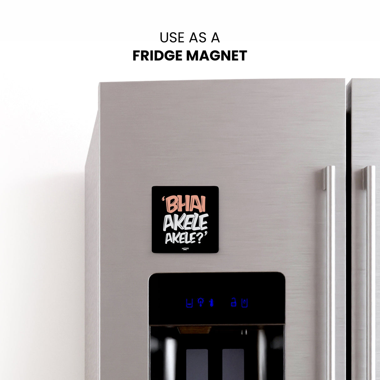 Mooch Magnetic Coaster - Bhai Akele Akele Mooch