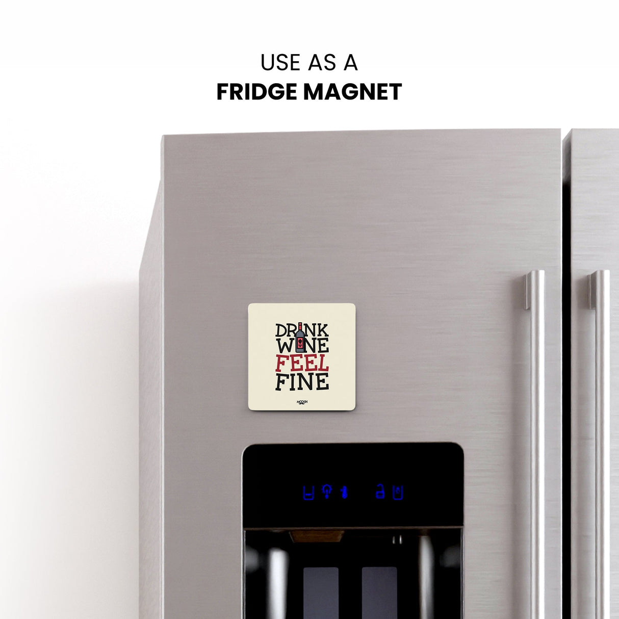 Mooch Magnetic Coaster - Drink Wine Feel Fine Mooch