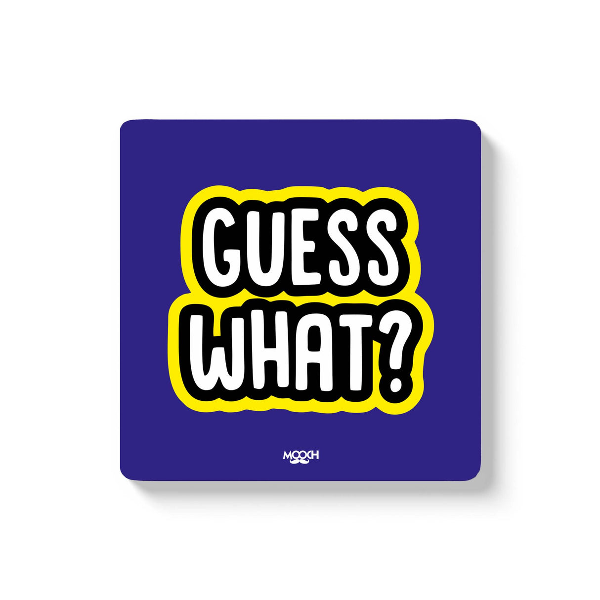 Mooch Magnetic Coaster - Guess What Mooch