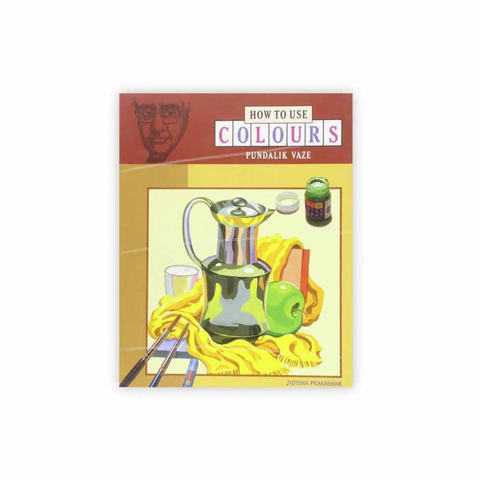 Jp How To Use Colours By Pundalik Vaze