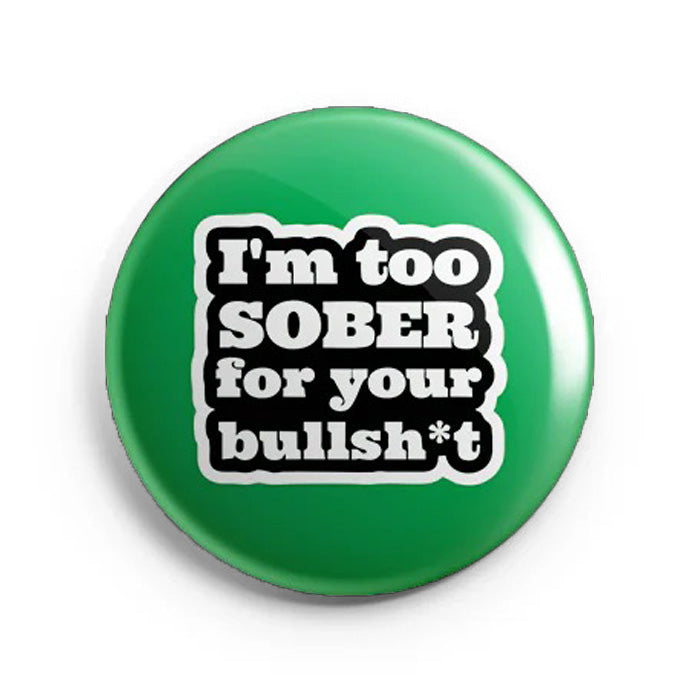 Mooch Magnetic Badge - I Am Too Sober Mooch