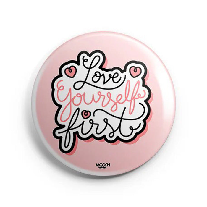 Mooch Magnetic Badge - Love Yourself First Mooch