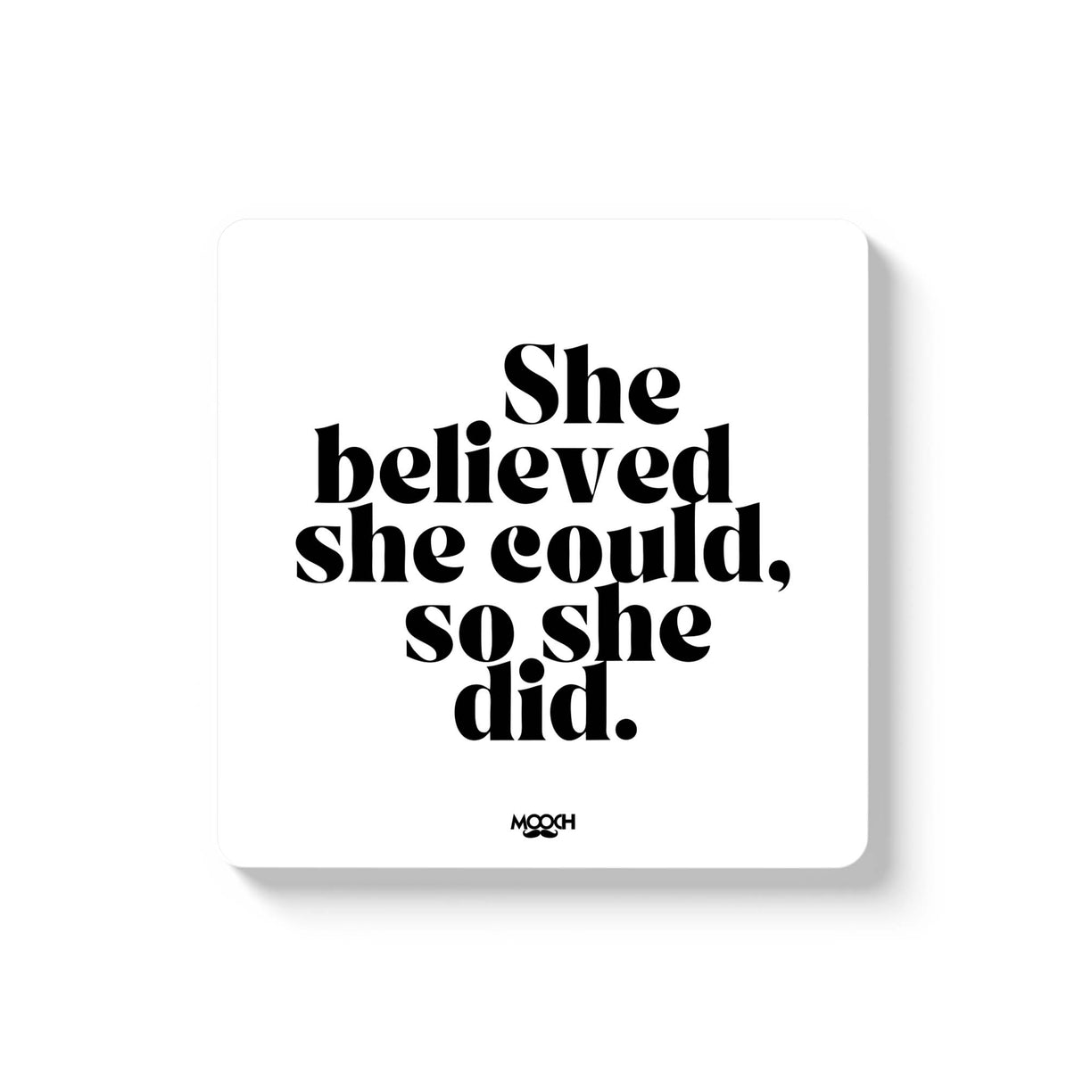 Mooch Magnetic Coaster - She Believed