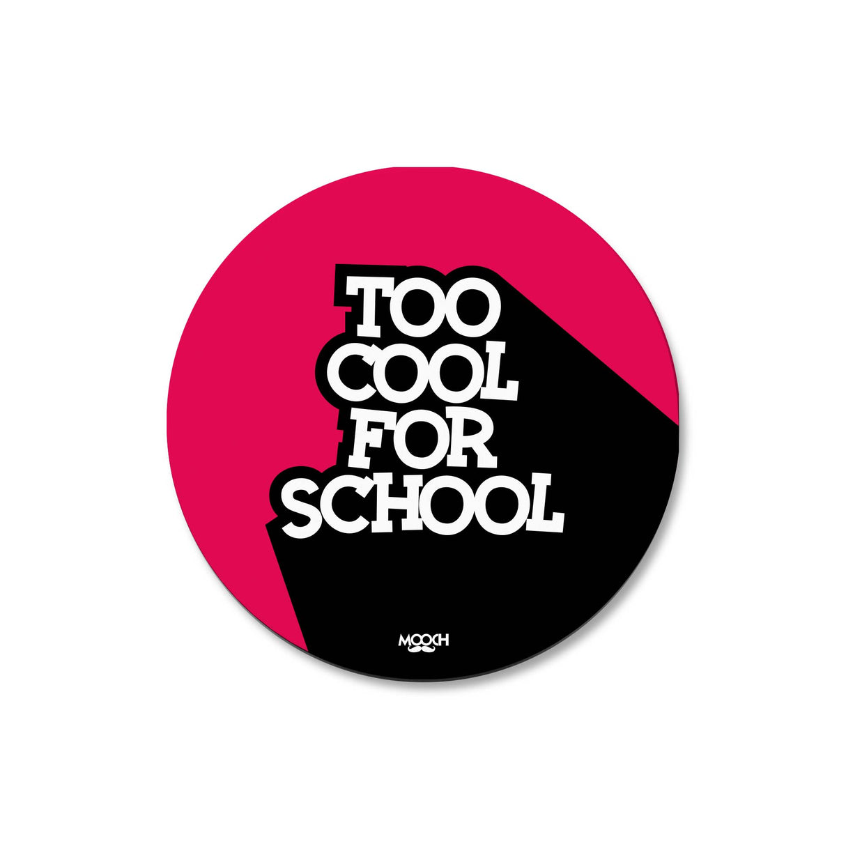 Mooch Magnetic Coaster - Too Cool For School Mooch