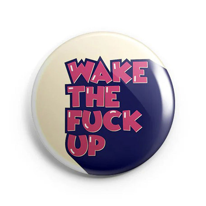 Mooch Magnetic Badge - Wake The Fuck Up Mooch