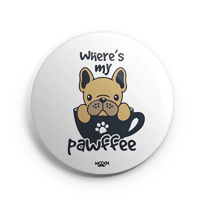 Mooch Magnetic Badge - Where Is My Pawfee Mooch