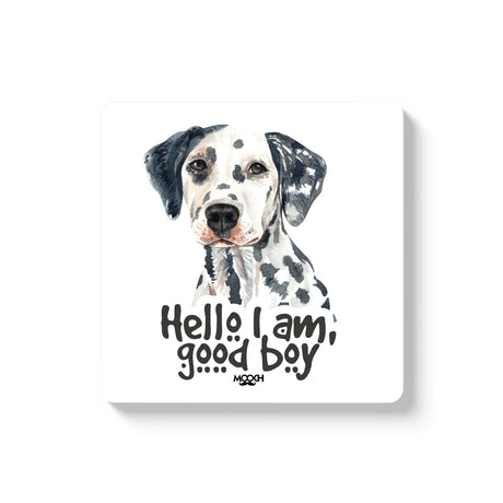 Mooch Magnetic Coaster - Hello I Am Good Boy Mooch