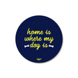 Mooch Magnetic Coaster - Home Is Where