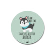 Mooch Magnetic Coaster - I Am Just A Little Husky Mooch
