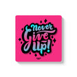 Mooch Magnetic Coaster - Never Give Up