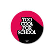 Mooch Magnetic Coaster - Too Cool For School Mooch