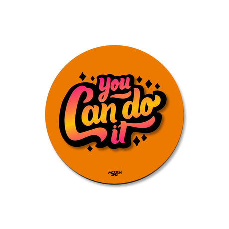 Mooch Magnetic Coaster - You Can Do It