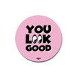 Mooch Magnetic Coaster - You Look Good Mooch
